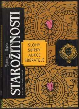 Starožitnosti : slohy, sbírky, aukce, sběratelé