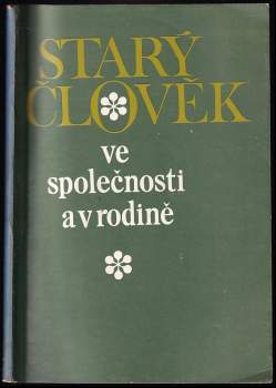 Starý člověk ve společnosti a v rodině