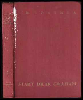 George Horace Lorimer: Starý drak Graham