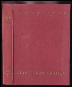 George Horace Lorimer: Starý drak Graham