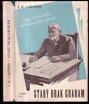 Starý drak Graham : (Old gordon Graham) - George Horace Lorimer (1935, Tisk) - ID: 281728