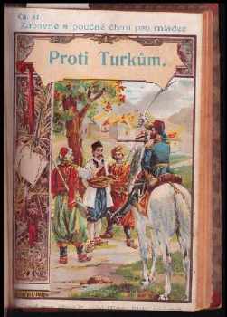 Alfons Bohumil Šťastný: Starý hrobník + Sirotkovy osudy + Pytlák Vavřinec + Spiklenci + Statečný syn pohlavárův + Jeskyně v opuštěném lomu + Za polárním kruhem + Duch amerických pustin + Proti Turkům + Příběhy otroků v Africe +