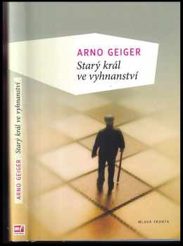 Arno Geiger: Starý král ve vyhnanství