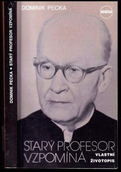 Dominik Pecka: Starý profesor vzpomíná