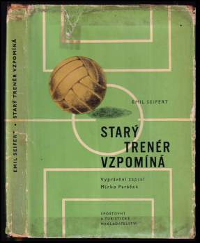 Emil Seifert: Starý trenér vzpomíná