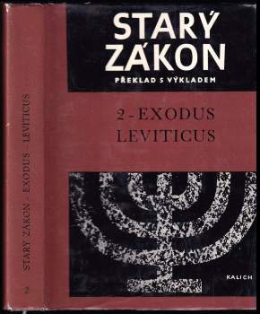 Starý zákon - Exodus - Leviticus (Druhá a Třetí kniha Mojžíšova)