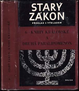 Starý zákon - Knihy královské a Druhá Paralipomenon