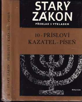 Starý zákon - Přísloví - Kazatel - Píseň