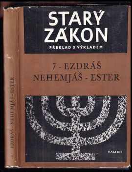 Starý zákon 7 - Ezdráš - Nehemjáš - Ester
