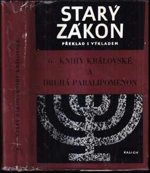 Starý zákon - Knihy královské a Druhá Paralipomenon