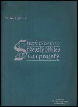Luboš Jeřábek: Starý židovský hřbitov pražský