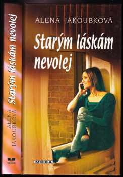 Starým láskám nevolej