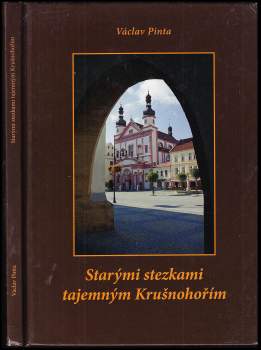 Starými stezkami tajemným Krušnohořím