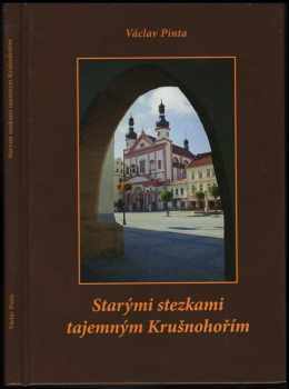 Starými stezkami tajemným Krušnohořím