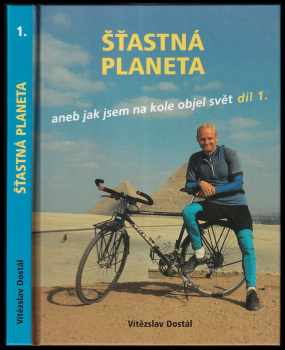 Šťastná planeta, aneb, Jak jsem na kole objel svět : I. díl - Z Prahy na Nový Zéland - Milan Švihálek, Vítězslav Dostál (1999, Grafis s.r.o.) - ID: 2235762