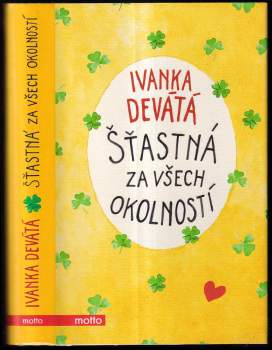 Ivanka Devátá: Šťastná za všech okolností