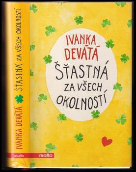Ivanka Devátá: Šťastná za všech okolností