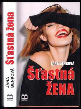 Jana Benková: Šťastná žena