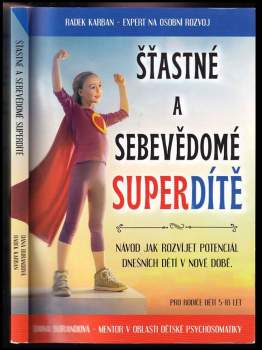 Radek Karban: Šťastné a sebevědomé super dítě