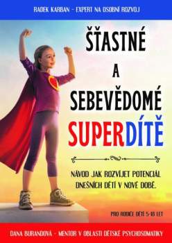 Šťastné a sebevědomé super dítě