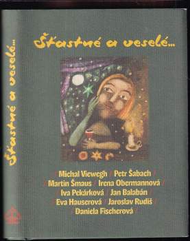 Michal Viewegh: Šťastné a veselé--