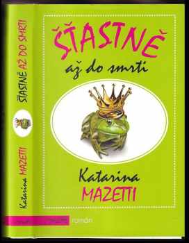 Katarina Mazetti: Šťastně až do smrti