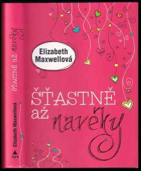 Elizabeth Maxwell: Šťastně až navěky