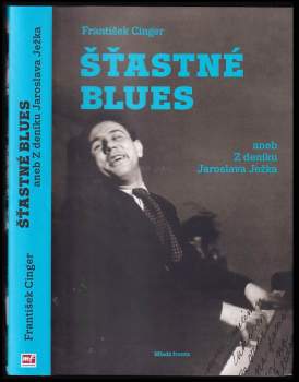 Šťastné blues, aneb, Z deníku Jaroslava Ježka