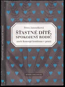 Šťastné dítě, spokojený rodič, aneb, Koncept kontinua v praxi