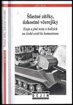 Šťastné zítřky, úzkostné včerejšky