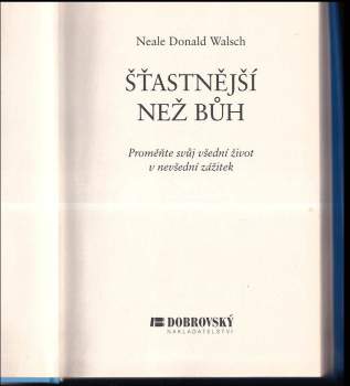 Neale Donald Walsch: Šťastnější než Bůh