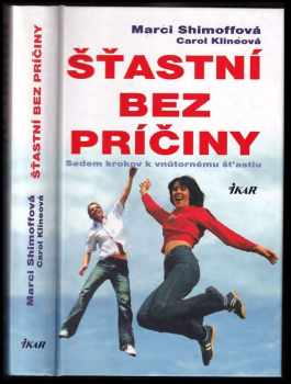 Šťastní bez príčiny : sedem krokov k vnútornému šťastiu