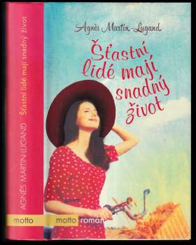 Agnès Martin-Lugand: Šťastní lidé mají snadný život