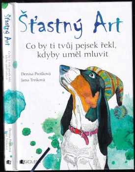 Šťastný Art - Co by ti tvůj pejsek řekl, kdyby uměl mluvit