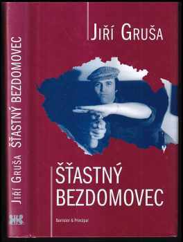 Jiří Gruša: Šťastný bezdomovec
