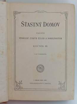 Šťastný domov - časopis věnovaný českým ženám a domácnostem - ročník III.