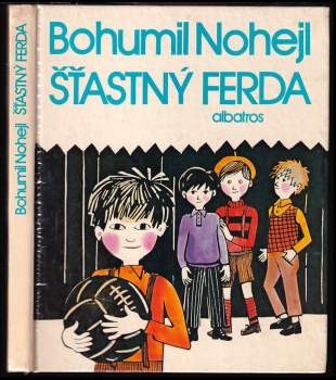 Bohumil Nohejl: Šťastný Ferda