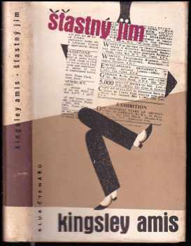 Šťastný Jim - Kingsley Amis (1959, Státní nakladatelství krásné literatury, hudby a umění) - ID: 68678
