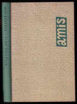 Šťastný Jim - Kingsley Amis (1959, Státní nakladatelství krásné literatury, hudby a umění) - ID: 664192