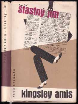 Šťastný Jim - Kingsley Amis (1959, Státní nakladatelství krásné literatury, hudby a umění) - ID: 752035