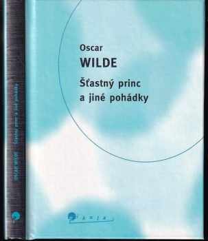 Šťastný princ a jiné pohádky - Oscar Wilde (1997, Slovart) - ID: 535052