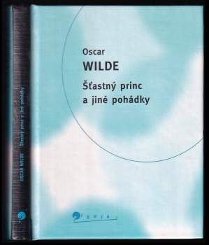 Oscar Wilde: Šťastný princ a jiné pohádky