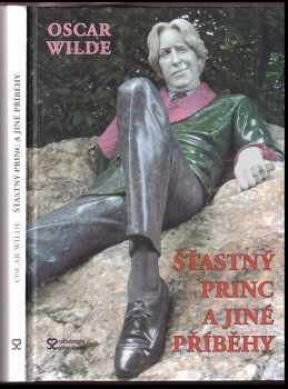 Oscar Wilde: Šťastný princ a jiné příběhy