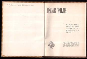 Oscar Wilde: Štastný princ ; Sobecký obr ; Věrný přítel ; Znamenitá raketa