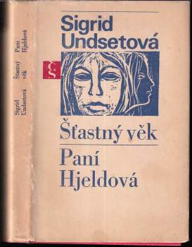 Sigrid Undset: Šťastný věk ; Paní Hjeldová