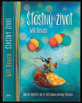 Will Bowen: Šťastný život