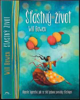 Will Bowen: Šťastný život
