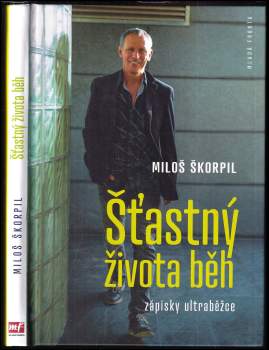 Miloš Škorpil: Šťastný života běh