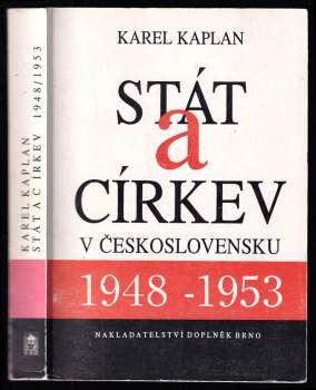 Karel Kaplan: Stát a církev v Československu v letech 1948-1953