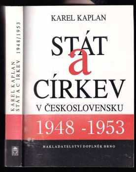 Karel Kaplan: Stát a církev v Československu v letech 1948-1953
